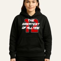 Brady 12 GOAT The Greatest Of All Time Hoodie