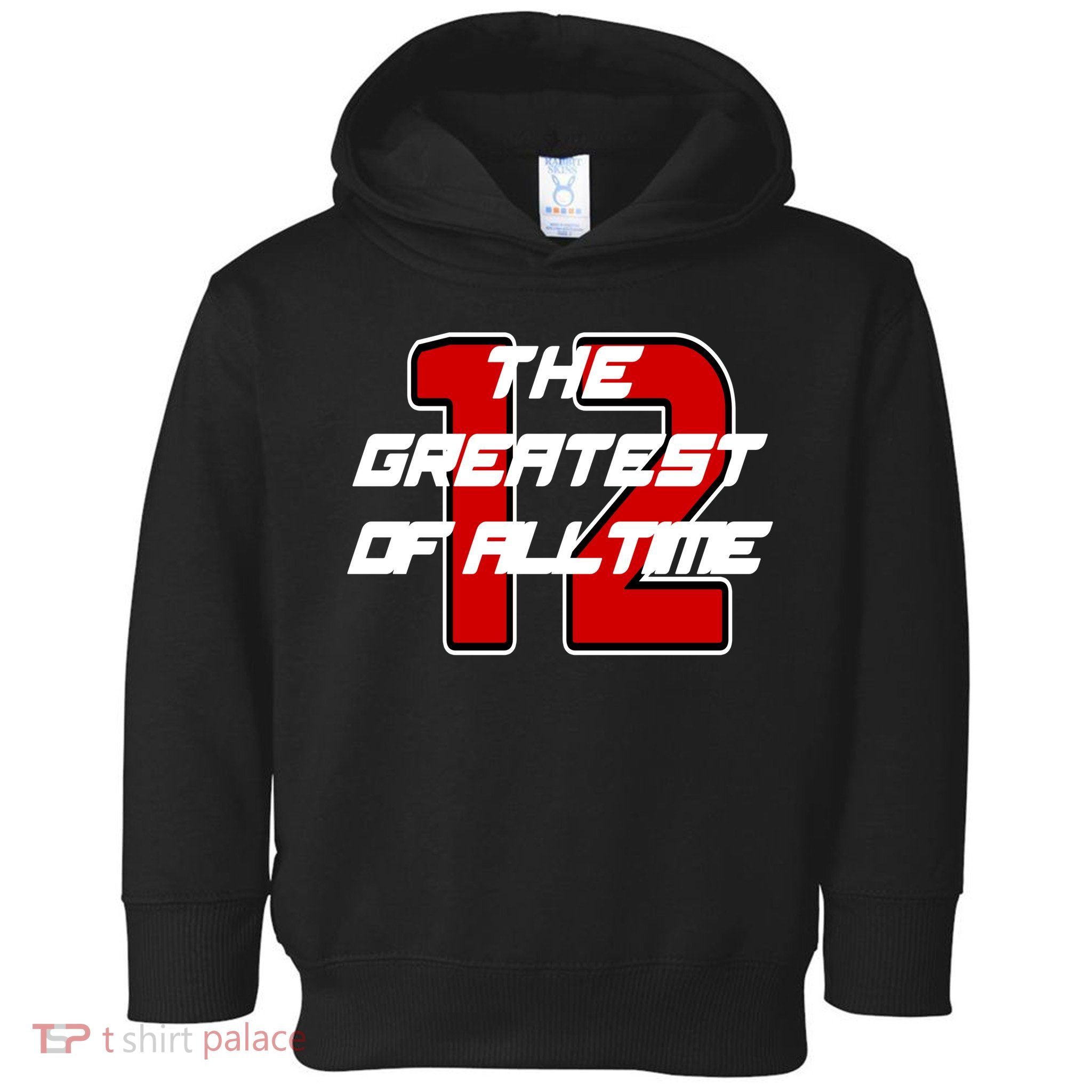 Brady 12 GOAT The Greatest Of All Time Toddler Hoodie