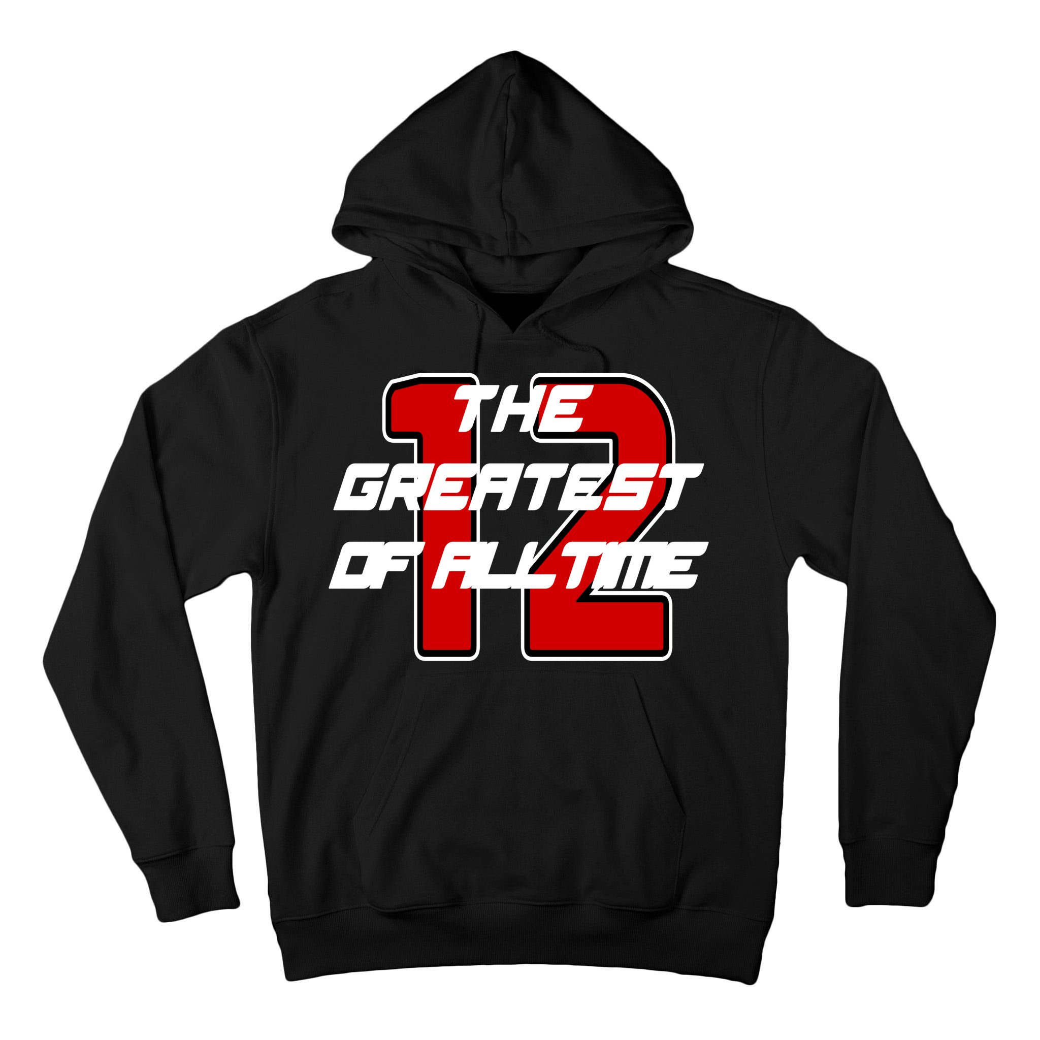 Brady 12 GOAT The Greatest Of All Time Tall Hoodie