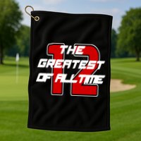 Brady 12 GOAT The Greatest Of All Time Golf Towel