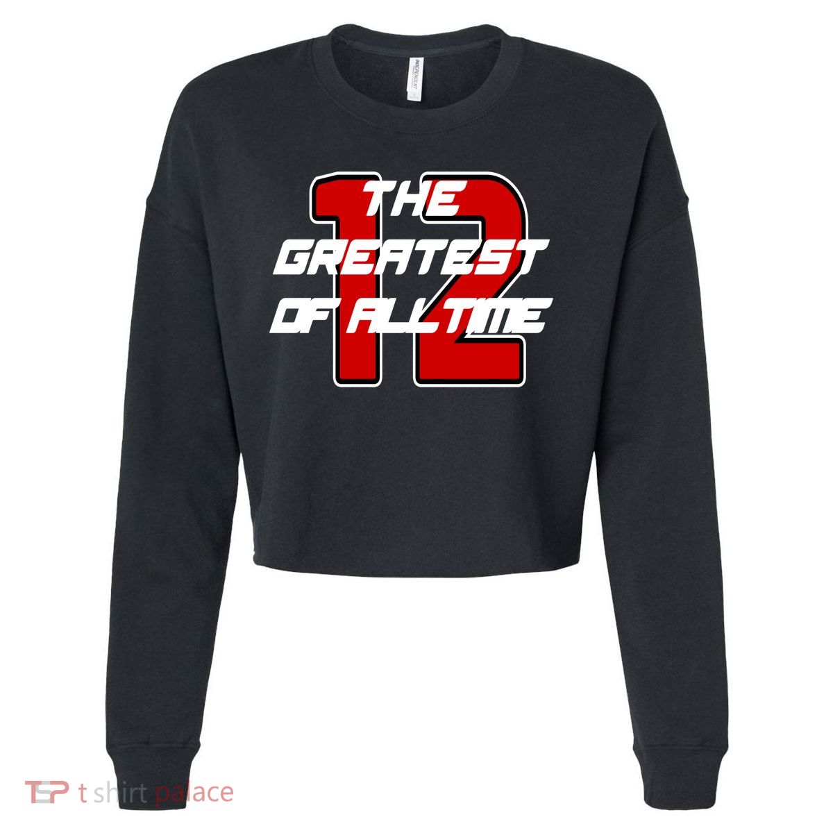 Brady 12 GOAT The Greatest Of All Time Cropped Pullover Crew