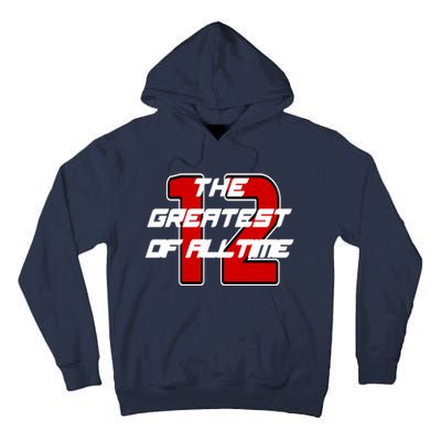 Brady 12 GOAT The Greatest Of All Time Tall Hoodie