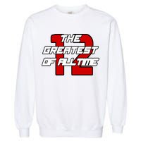 Brady 12 GOAT The Greatest Of All Time Garment-Dyed Sweatshirt