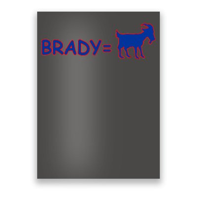 Brady Equals The Goat New England Poster