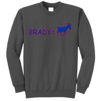 Brady Equals The Goat New England Tall Sweatshirt