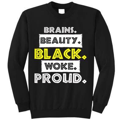 Brains Beauty Black Woke Proud Sweatshirt