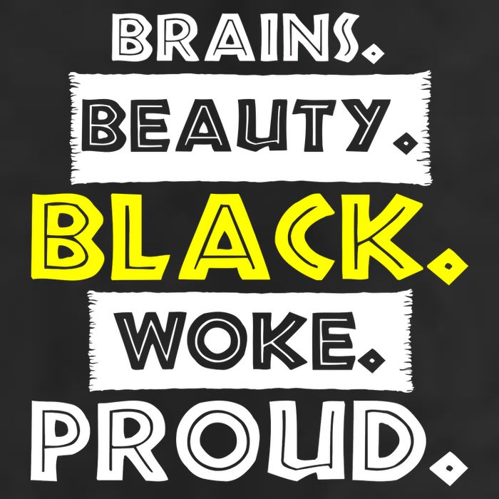 Brains Beauty Black Woke Proud Trucker Hat