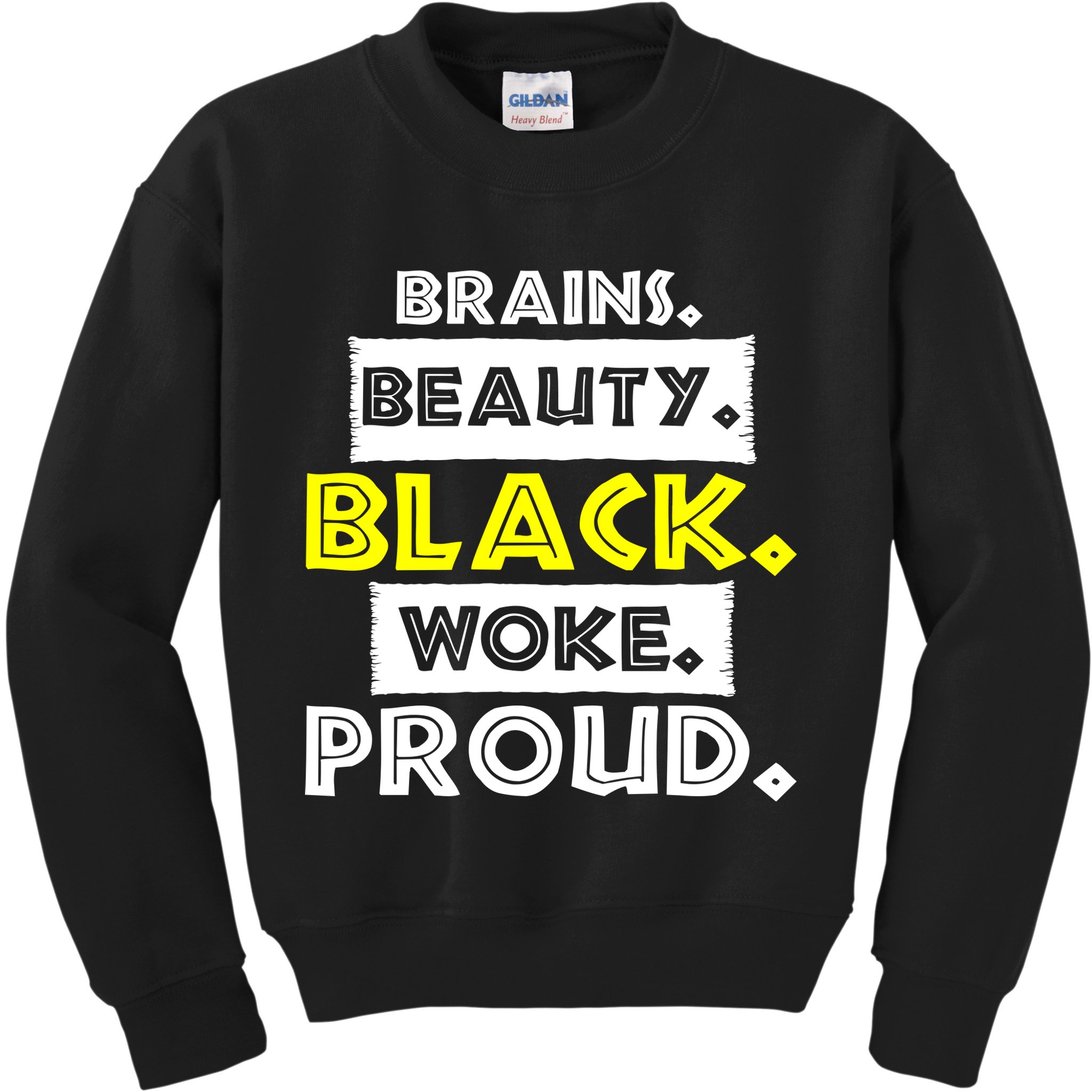 Brains Beauty Black Woke Proud Kids Sweatshirt
