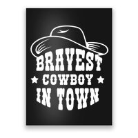 Bravest Cowboy In Town Poster