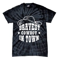 Bravest Cowboy In Town Tie-Dye T-Shirt