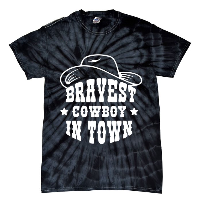Bravest Cowboy In Town Tie-Dye T-Shirt