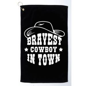 Bravest Cowboy In Town Platinum Collection Golf Towel