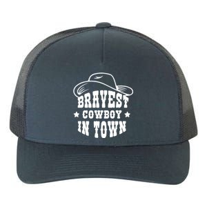 Bravest Cowboy In Town Yupoong Adult 5-Panel Trucker Hat