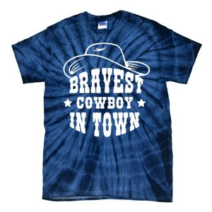 Bravest Cowboy In Town Tie-Dye T-Shirt