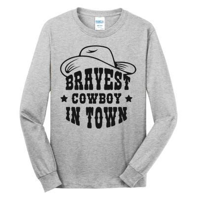 Bravest Cowboy In Town Tall Long Sleeve T-Shirt