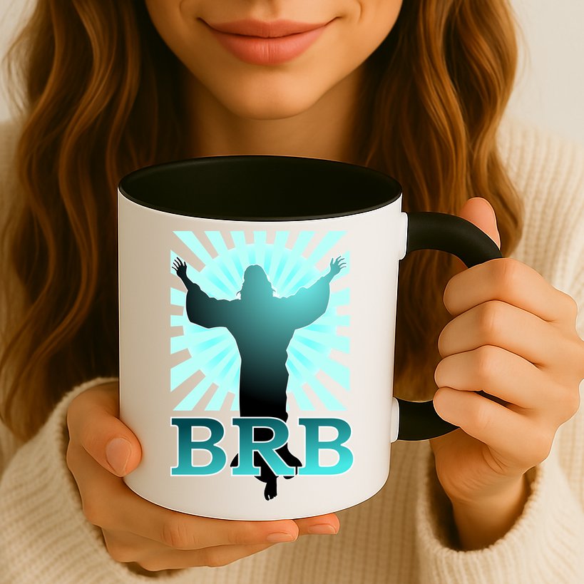 BRB Jesus Be Right Back Mug
