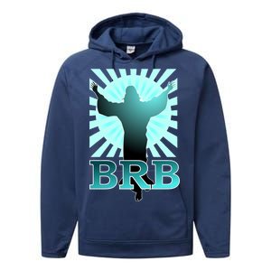 BRB Jesus Be Right Back Performance Fleece Hoodie