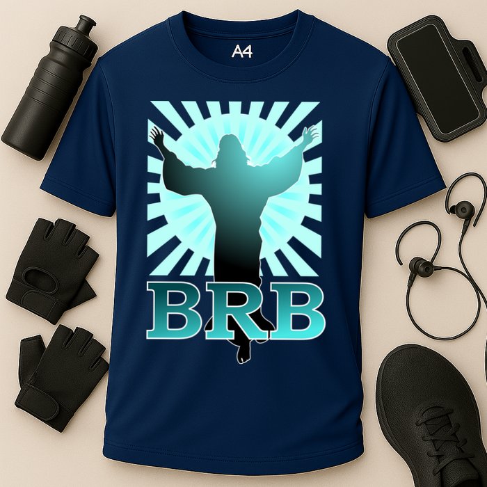 BRB Jesus Be Right Back Cooling Performance Crew T-Shirt