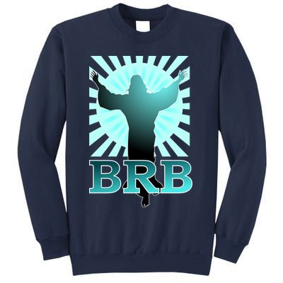 BRB Jesus Be Right Back Sweatshirt