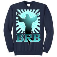 BRB Jesus Be Right Back Sweatshirt