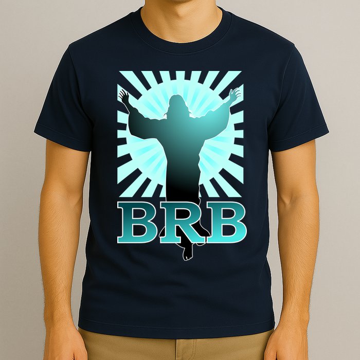 BRB Jesus Be Right Back T-Shirt