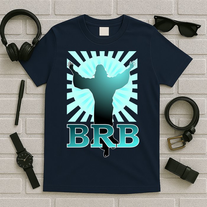 BRB Jesus Be Right Back T-Shirt