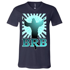 BRB Jesus Be Right Back V-Neck T-Shirt