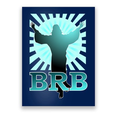 BRB Jesus Be Right Back Poster
