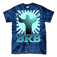 BRB Jesus Be Right Back Tie-Dye T-Shirt