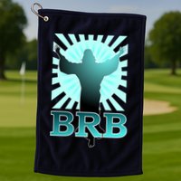 BRB Jesus Be Right Back Golf Towel
