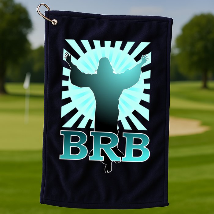BRB Jesus Be Right Back Golf Towel