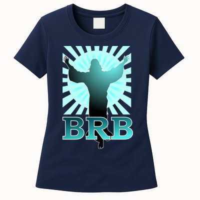 BRB Jesus Be Right Back Womens T-Shirt