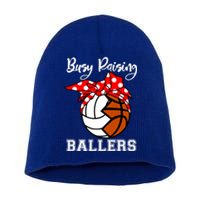 Busy Raising Ballers Funny Volleyball Basketball Mom Gift Short Acrylic Beanie