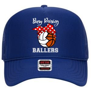 Busy Raising Ballers Funny Volleyball Basketball Mom Gift High Crown Mesh Back Trucker Hat