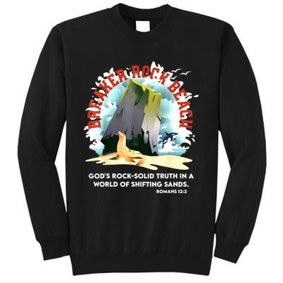 Breaker Rock Beach Gods Rock Solid Truth In A World Vbs 2024 Tall Sweatshirt