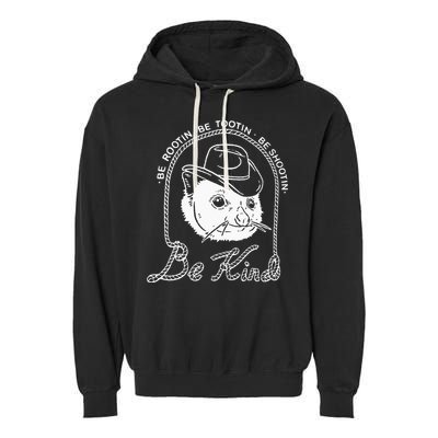 Be Rootin Be Tootin Be Shootin Be Kind Cowboy Opossum Lover Garment-Dyed Fleece Hoodie
