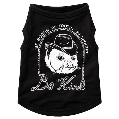 Be Rootin Be Tootin Be Shootin Be Kind Cowboy Opossum Lover Doggie Tank