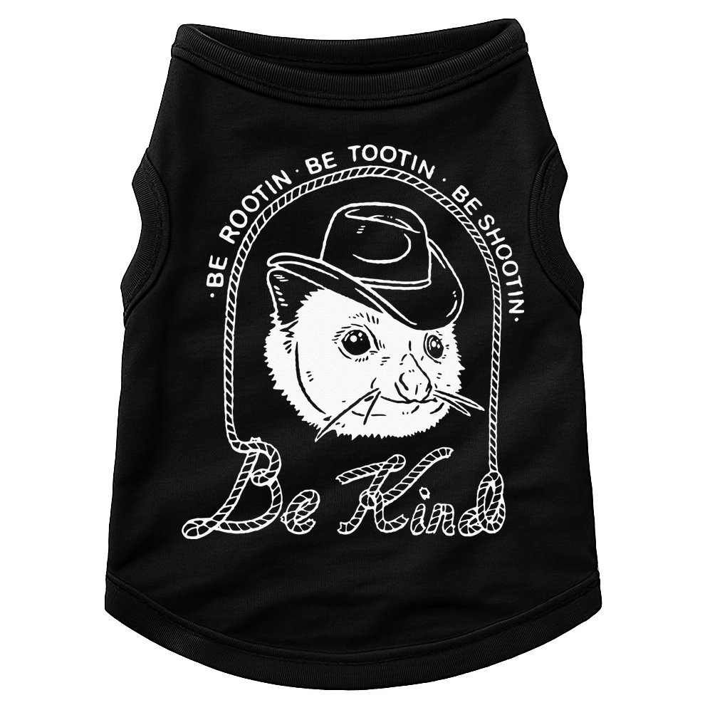 Be Rootin Be Tootin Be Shootin Be Kind Cowboy Opossum Lover Doggie Tank