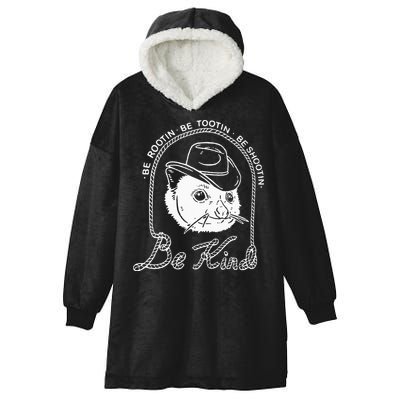 Be Rootin Be Tootin Be Shootin Be Kind Cowboy Opossum Lover Hooded Wearable Blanket
