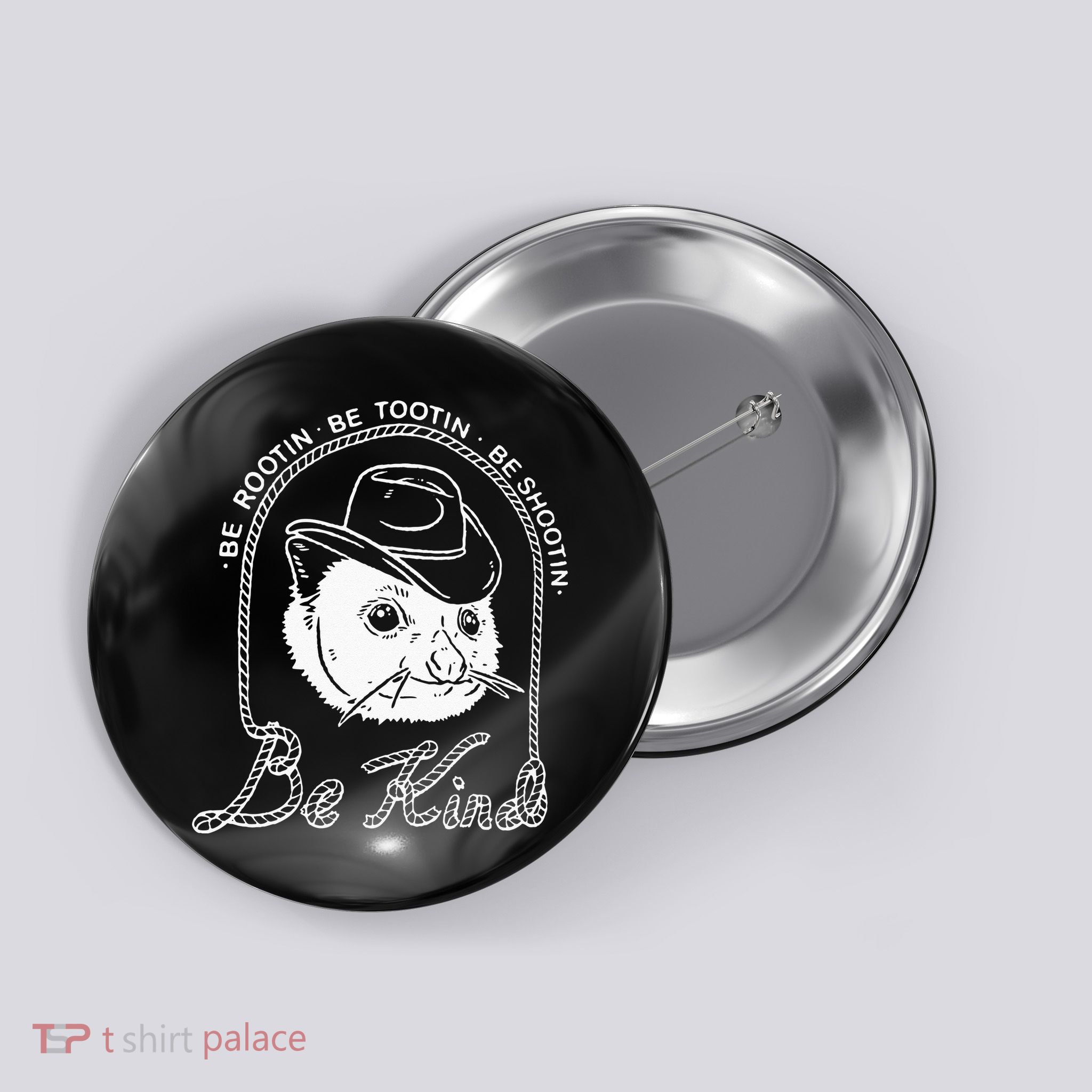 Be Rootin Be Tootin Be Shootin Be Kind Cowboy Opossum Lover Button
