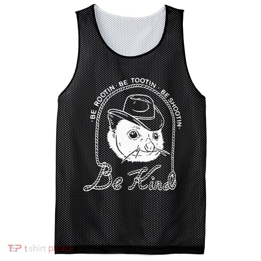 Be Rootin Be Tootin Be Shootin Be Kind Cowboy Opossum Lover Mesh Reversible Basketball Jersey Tank