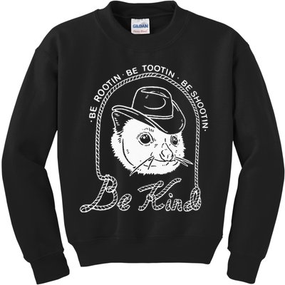 Be Rootin Be Tootin Be Shootin Be Kind Cowboy Opossum Lover Kids Sweatshirt