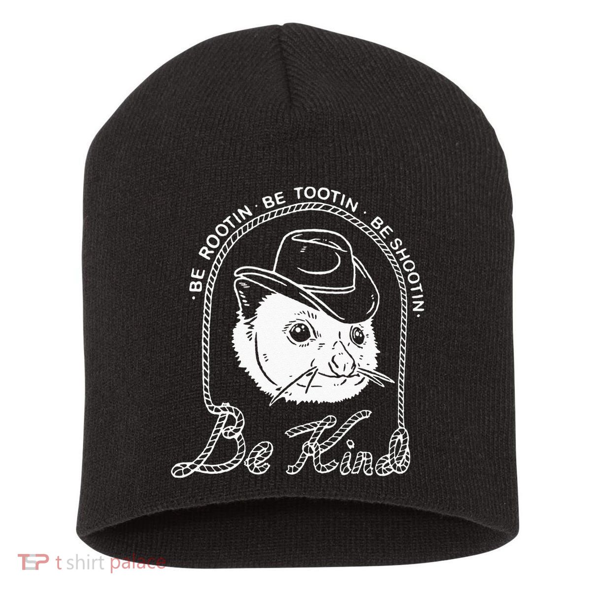 Be Rootin Be Tootin Be Shootin Be Kind Cowboy Opossum Lover Short Acrylic Beanie