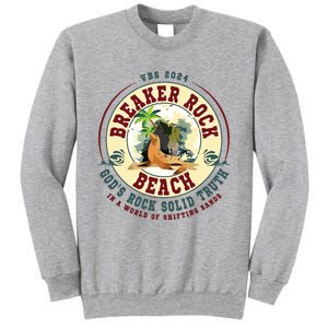 Breaker Rock Beach Gods Rock Solid Truth In A World Vbs Tall Sweatshirt