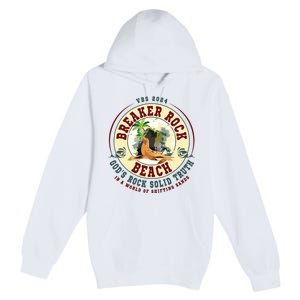 Breaker Rock Beach Gods Rock Solid Truth In A World Vbs Premium Pullover Hoodie