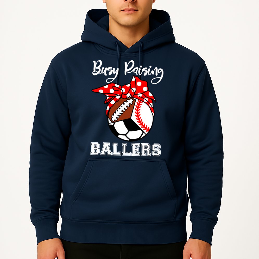 Busy Raising Ballers Funny Baseball Football Soccer Mom Hoodie