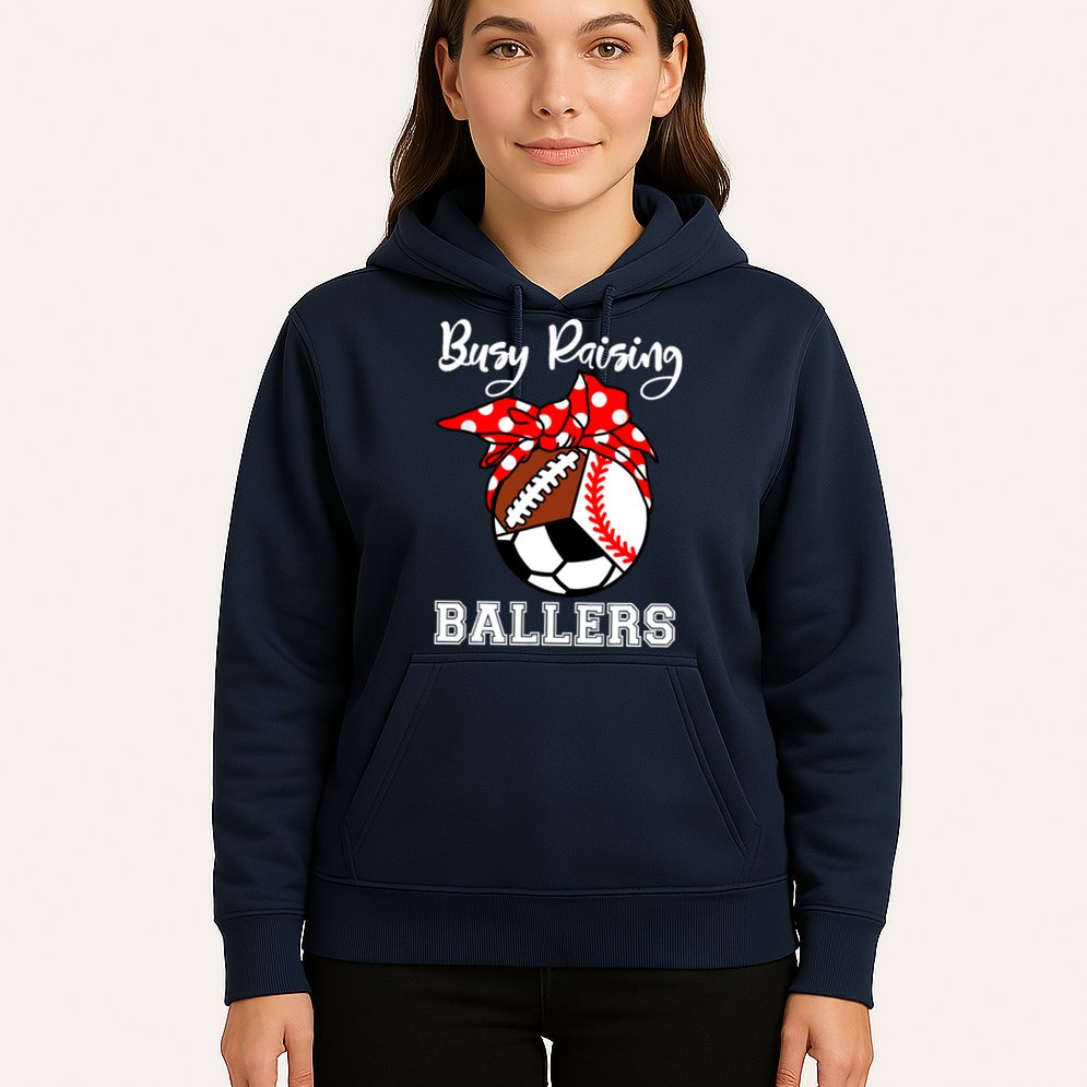 Busy Raising Ballers Funny Baseball Football Soccer Mom Hoodie