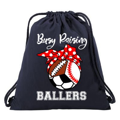 Busy Raising Ballers Funny Baseball Football Soccer Mom Drawstring Bag