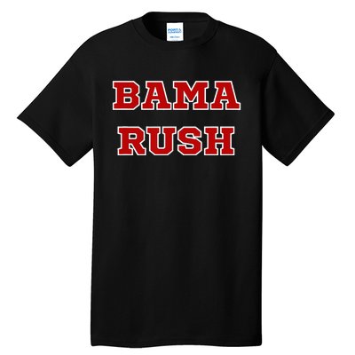 BAMA RUSH Tall T-Shirt