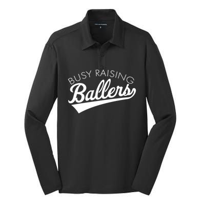 Busy Raising Ballers Baseball Mom And Parent Sports Great Gift Silk Touch Performance Long Sleeve Polo